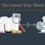 How to Convert Your Thesis into a Journal Article 1