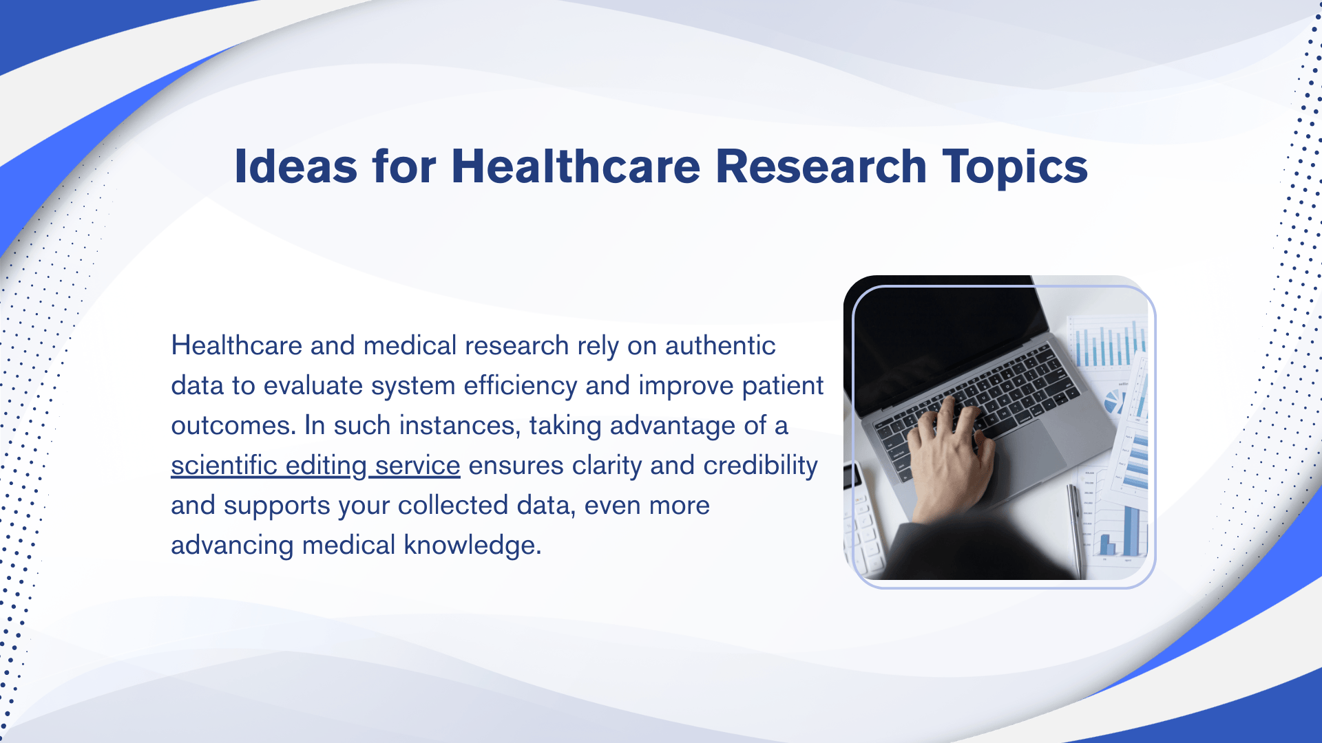 Ideas for Healthcare Research Topics Ideas for Healthcare Research Topics