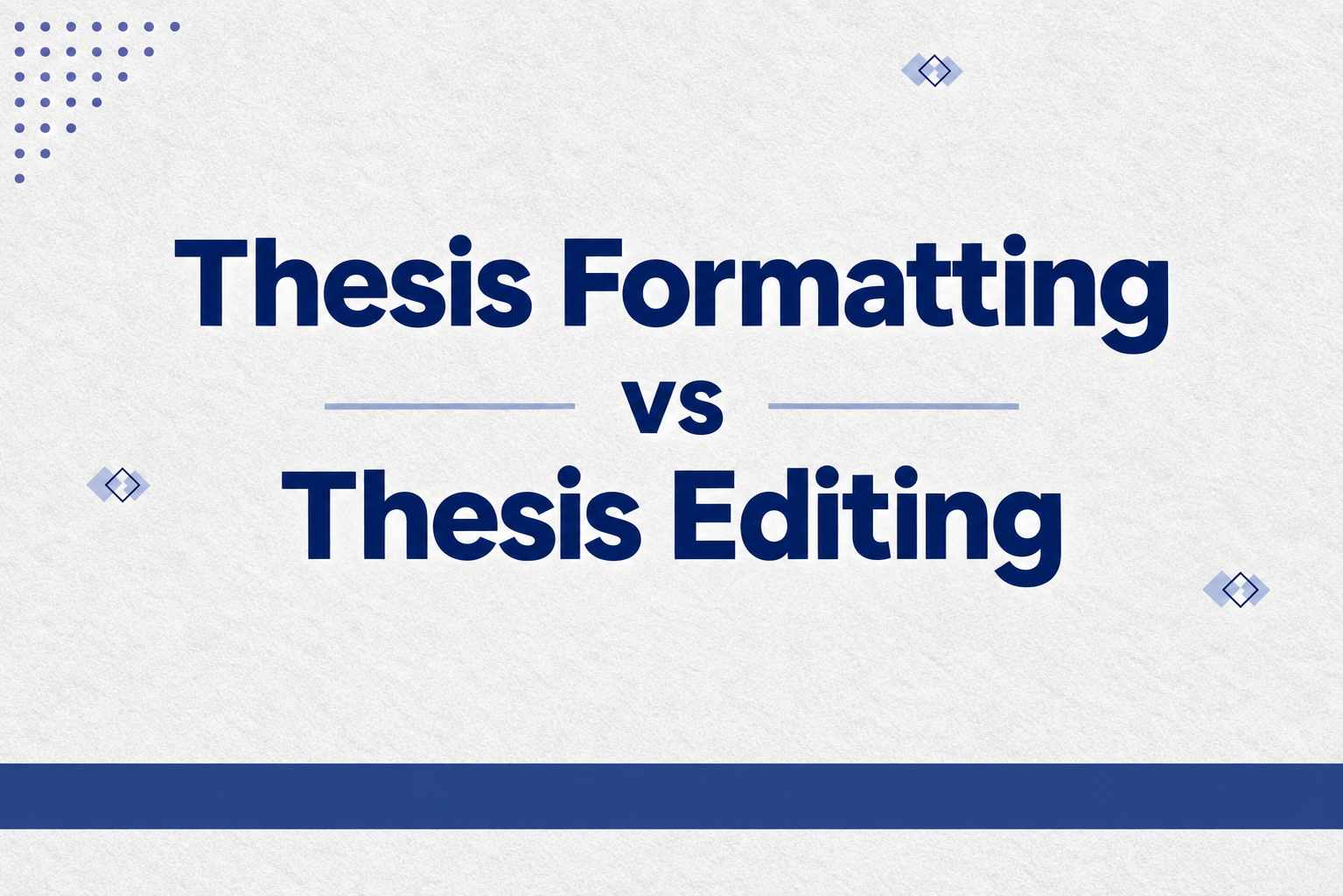 thesis_formatting_vs_editing